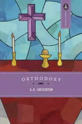 Orthodoxy (Image Classics) - Paperback By G.K. Chesterton - GOOD • $6.14