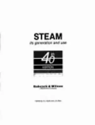 Steam: Its Generation And Use By J B Kitto: Used • $15.44