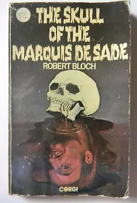 Skull Of The Marquis De Sade : 1976 : Robert Bloch : Corgi Books : Rare • £10.28