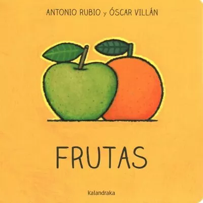 Frutas/ Fruit Hardcover By Rubio Antonio; Villan Oscar (ILT) Like New Use... • $17.91