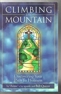 Climbing The Mountain - Paperback By Anne A Lay Apostle - GOOD • $4.08