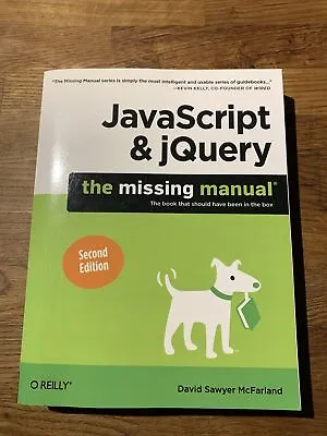 JavaScript And JQuery: The Missing Manual By David Sawyer McFarland (Paperback • £4