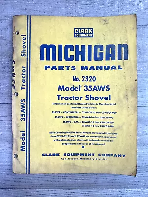 Clark Michigan Equipment Model 35AWS Tractor Shovel Parts Manual No 2320 • $39.99