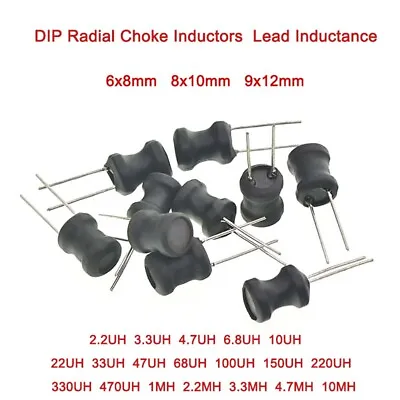 DIP Radial Choke Inductors 6x8 / 8x10 / 9x12mm 2.2UH To 10MH Lead Inductance • $2.73