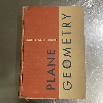 Plane Geometry By Rolland R. Smith And James F. Ulrich • $19.97