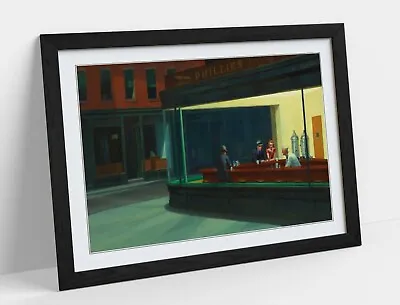 Edward Hopper Nighthawks -art Framed Poster Picture Print Artwork • £37.99