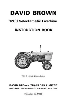 £18.95 • Buy David Brown 1200 Selectamatic Livedrive Instruction Manual (0036)