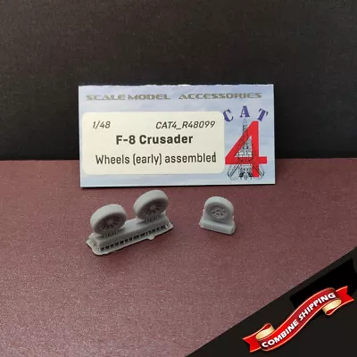 CAT4 R48099 F-8 Crusader (early) Wheels Set (assembled) (resin Wheels) 1/48 • $7.80