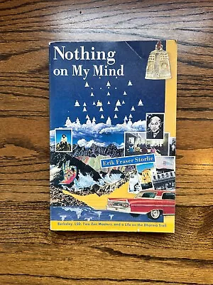 Nothing On My Mind First Edition Softcover Zen Buddhism LSD 1960's Berkeley CA • $2.50