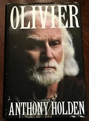 ' OLIVIER ' By Anthony HOLDEN : 1st. Edition : 1988 : SIGNED BY THE AUTHOR :  • £23.40