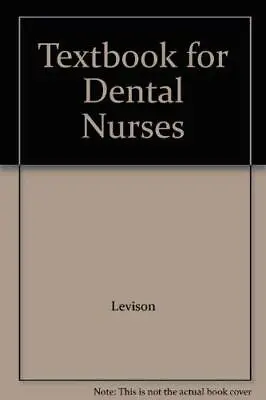 Textbook For Dental Nurses By LEVISON Paperback Book The Cheap Fast Free Post • £3.49