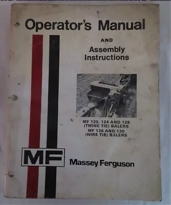 Massey Ferguson MF 120 124 128 Twine Tie Balers Operators Manual Owners Assembly • $14