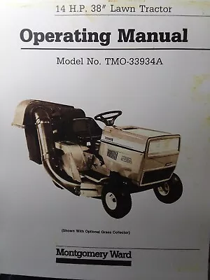 Montgomery Ward 14 H.P Lawn Tractor & 38  Mower Owner & Parts Manual TMO-33934A • $54.99