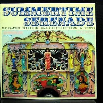 Draaiorgel  Dubbeldik  - Summertime Serenade - The Famous  Dubbeldik  Carl Frei  • $24.34