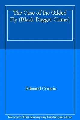 £50.14 • Buy The Case Of The Gilded Fly (Black Dagger Crime) By Edmund Crispin