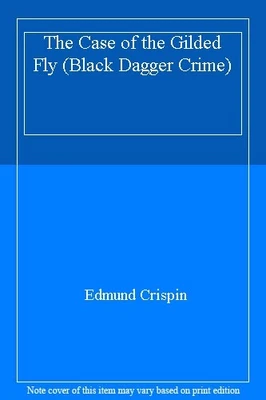 £50.14 • Buy The Case Of The Gilded Fly (Black Dagger Crime) By Edmund Crispin