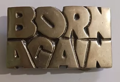 Vintage Born Again Christian Solid Brass Belt Buckle • $14.99