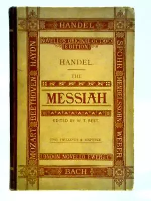 Handel: The Messiah Sacred Oratorio- In Vocal Score (W. T. Best) (ID:73229) • £23.41