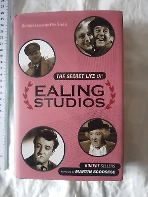 The Secret Life Of Ealing Studios By Robert Sellers 1st Edition Hardback 2015 • £14.99