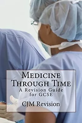 Medicine Through Time: A Revision Guide By MRevision C J Book The Cheap Fast • £3.70