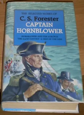 Selected Works Of C.S.Forester: Hornblower And The Atropos The Happy Return  • £3.28