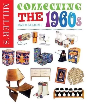 Miller's Collecting The 1960s By Madeline Marsh Book The Cheap Fast Free Post • £3.59