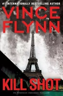 Kill Shot: An American Assassin Thriller By Flynn Vince Paperback • $3.75