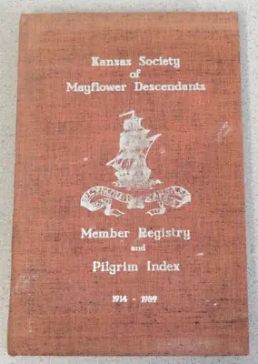 Kansas Society Of Mayflower Descendants  Member Registry Pilgrim 1914 1989 • $17.24