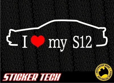 $10 • Buy I Love (heart) My S12 Sticker Decal To Suit Nissan Silvia Jdm Drift Sr20 Rb20