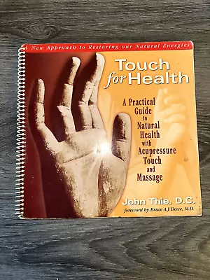 Touch For Health : A New Approach To Restoring Our Natural Energi • $10