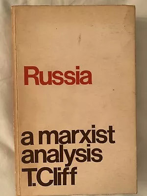 Russia A Marxist Analysis. T. Cliff. Paperback. • £10