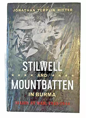 Stilwell And Mountbatten In Burma : Allies At War 1943-1944 (HC) Sealed • $19.95