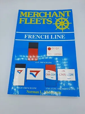Merchant Fleets: French Line  No. 30 By Norman L Middlemiss 2007 • £22.50
