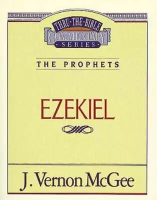 Thru The Bible Vol. 25: The Prophets (Ezekiel): 25 By Dr. McGee J Vernon: Used • $9.65