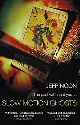 £3.09 • Buy Slow Motion Ghosts,Jeff Noon- 9781784163532