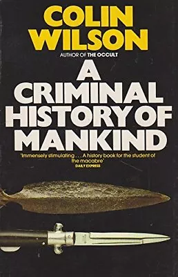 A Criminal History Of Mankind (Panther Books) Colin Wilson Used; Good Book • £3.45