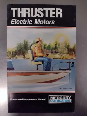 Mercury Thruster Trolling Motor Operation Maintenance Manual 1985 90-11238-2 • $19.95