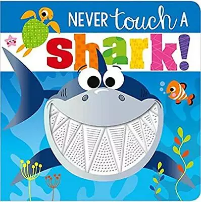 Never Touch A Shark (Touch And Feel) By Make Believe Ideas Book The Cheap Fast • £3.49