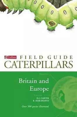 A Field Guide To Caterpillars Of Butterflies And Moths In Britain And Europe • £7.44