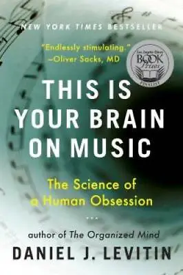 $4.05 • Buy This Is Your Brain On Music: The Science Of A Human Obsession - Paperback - GOOD