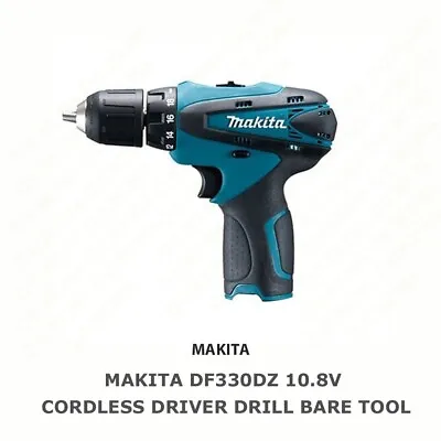 Makita DF330DZ 10.8V Cordless Driver Drill Bare Tool / Body Only Fast Shipping! • $70.10