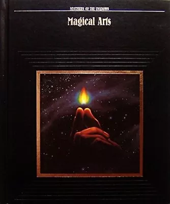 Magical Arts (Mysteries Of The Unknown) By Time-Life Books (hardcover) • $1.99