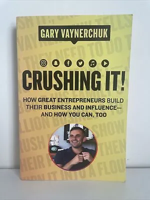 $19.95 • Buy Crushing It!: How Great Entrepreneurs Build Business And Influence - And How You