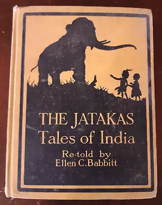 Jatakas: Tales Of India - Ellen C. Babbitt (Ed.) - 1922 HC Antique Children's • $13