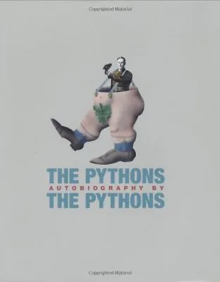 The Pythons' Autobiography By The Pythons (Monty Python) By Michael Palin Terr • £3.29