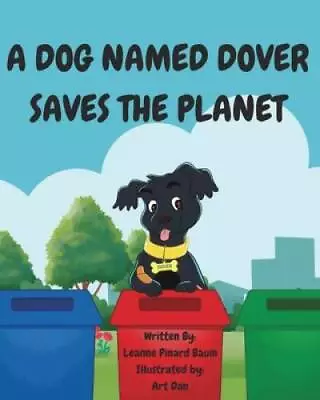 A Dog Named Dover Saves The Planet - Paperback - VERY GOOD • $19.09