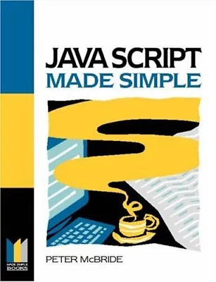 Javascript Made Simple (Made Simple Books)P K Mcbride • £2.81