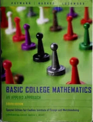 Basic College Mathematics: An Applied Approach (Special Edition For Fashion... • $5.99