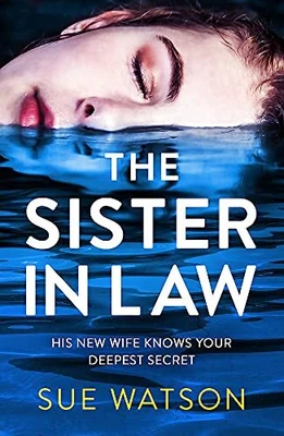 £3.09 • Buy The Sister-in-Law: An Utterly Gripping Psychological Thriller By Watson, Sue, Ac