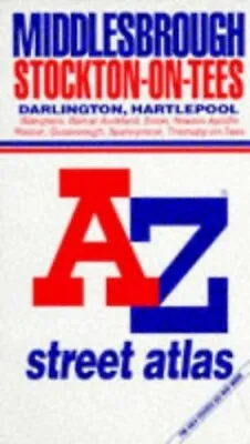 A. To Z. Street Atlas Of Middlesbrough And... By Geographers' A-Z Map 0850391768 • $8.97